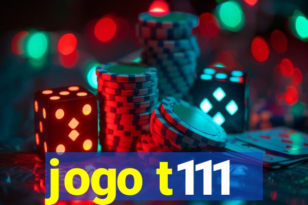 jogo t111